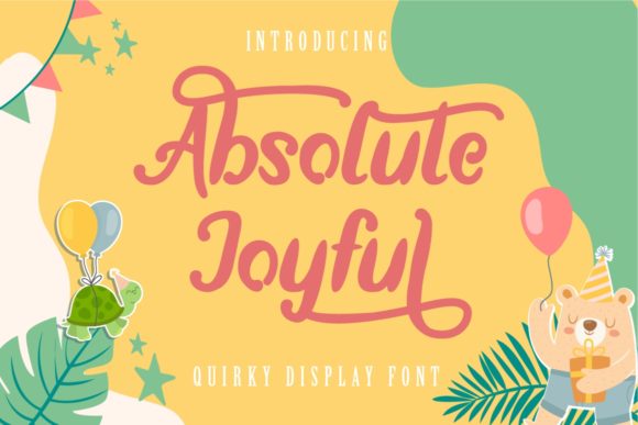 Absolute Joyful Font: A Designer’s Campaign Review